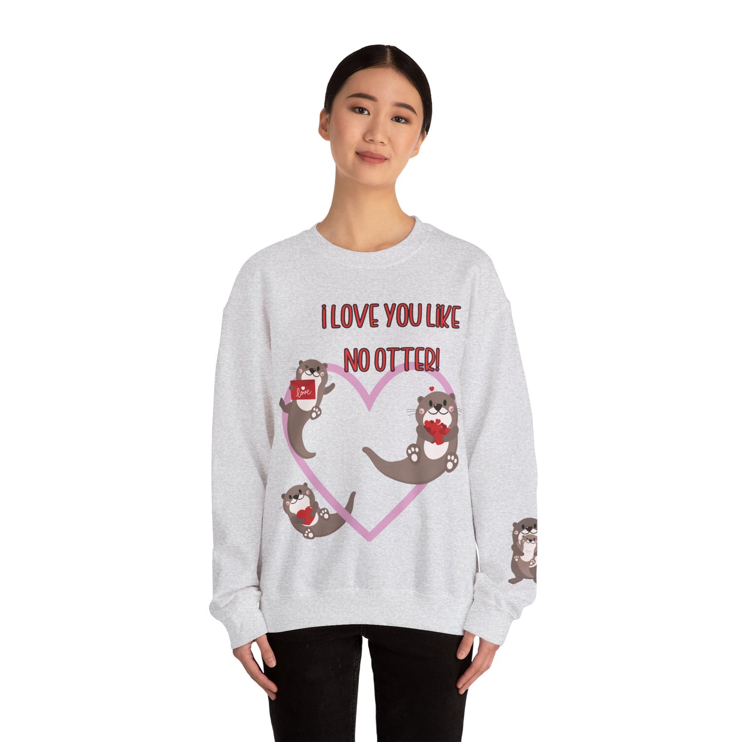 I love you like no otter sweatshirt, I love you like no other, Valentines Day sweatshirt, Cute Otters, Sleeve Print, Love, Funny, s-5xl