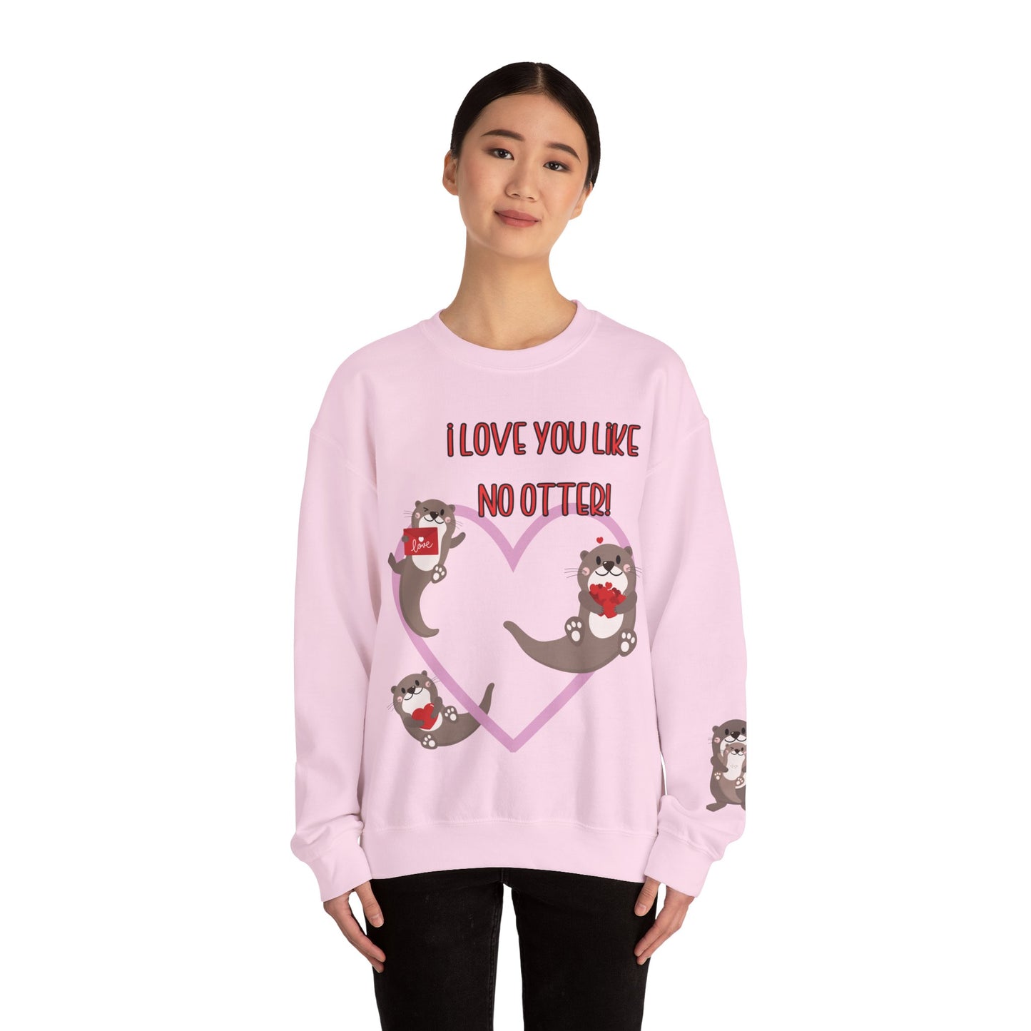 I love you like no otter sweatshirt, I love you like no other, Valentines Day sweatshirt, Cute Otters, Sleeve Print, Love, Funny, s-5xl