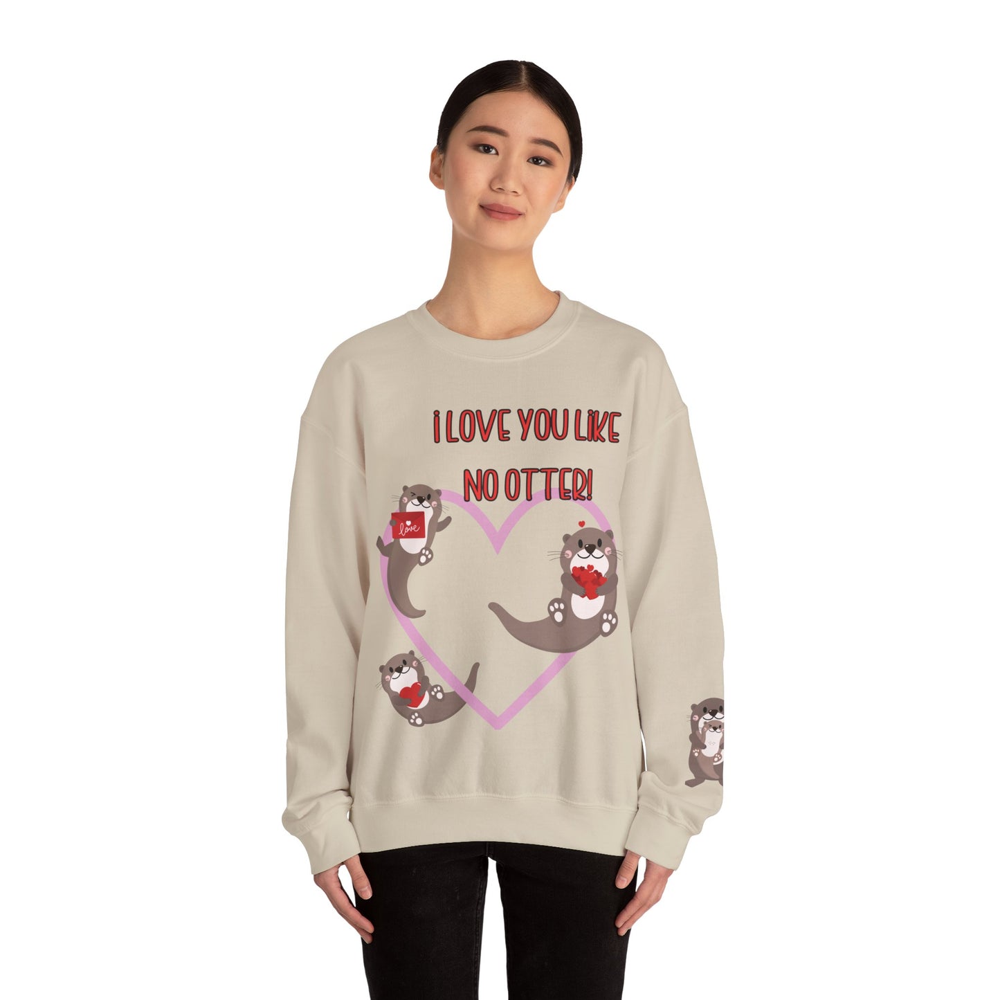 I love you like no otter sweatshirt, I love you like no other, Valentines Day sweatshirt, Cute Otters, Sleeve Print, Love, Funny, s-5xl