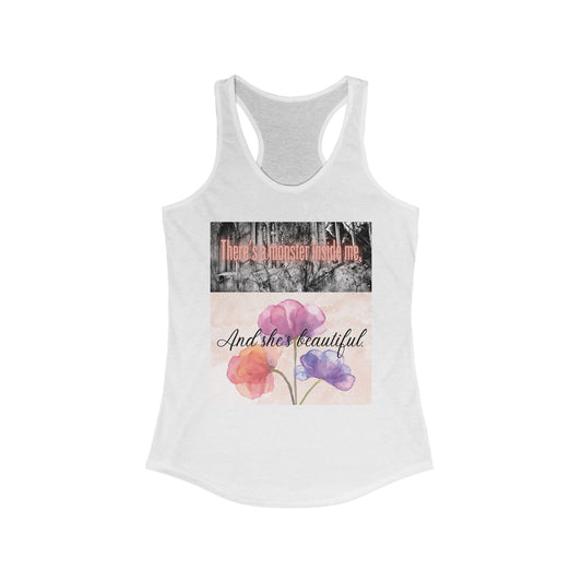 There's a monster inside me, And she's Beautiful Tank top, custom MelissaKathrynArt design,