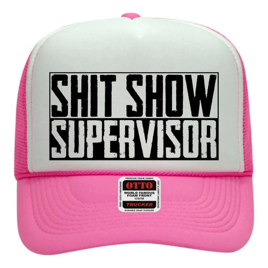 Shit Show Supervisor  Hat